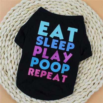 Funny Pet T-Shirt for Cats & Dogs: Eat Sleep Play Poop Repeat Tee-Pet Apparel-XS-1-Colydia