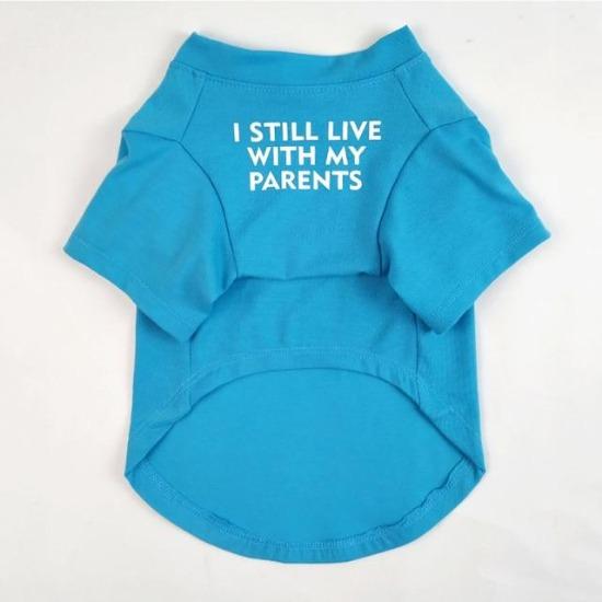 Funny Pet Tee for Cats & Dogs - "I Still Live With My Parents" Design-Pet Apparel-Teal-S-7-Colydia